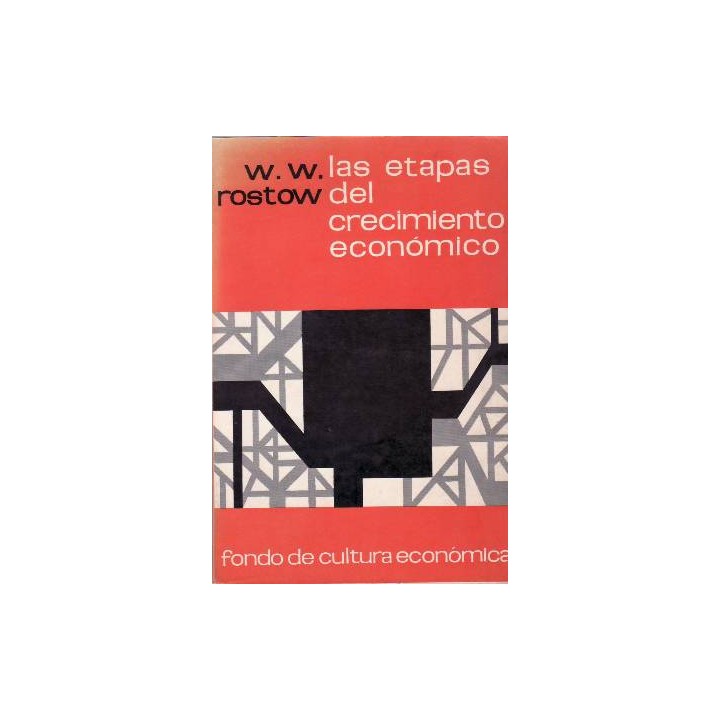 Las etapas del crecimiento económico. Un manifiesto no comunista